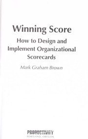 Cover of: Winning score [electronic resource] : how to design and implement organizational scorecards by 