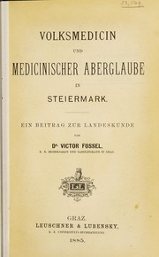Volksmedicin und medicinischer Aberglaube in Steiermark by Viktor Fossel