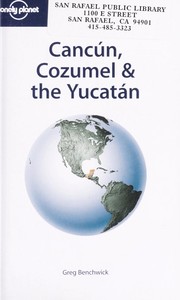 Cover of: Cancu n, Cozumel & the Yucata n. by Greg Benchwick
