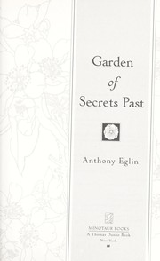 Cover of: The garden of secrets past by Anthony Eglin