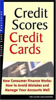 Cover of: Credit Scores, Credit Cards: How Consumer Finance Works: How to Avoid Mistakes and How to Manage Your Accounts Well