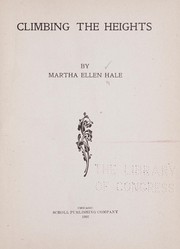 Climbing the heights by Martha Ellen Hale