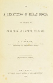 Cover of: On a haematozoon in human blood: its relation to chyluria and other diseases