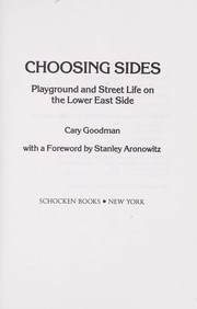 Cover of: Choosing sides: playground and street life on the Lower East Side