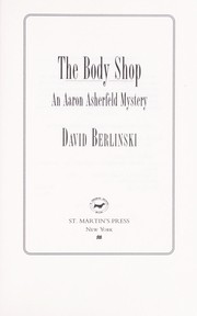 Cover of: The body shop: an Aaron Asherfeld mystery