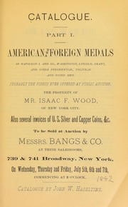 Cover of: Catalogue: American and foreign medals ... the collection of Mr. Isaac F. Wood ...