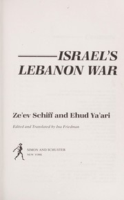 Cover of: Israel's lebanon war by Ze'Ev Schiff