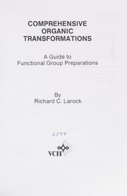 Cover of: Comprehensive organic transformations: a guide to functional group preparations
