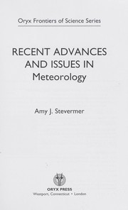 Recent advances and issues in meteorology by Amy J. Stevermer