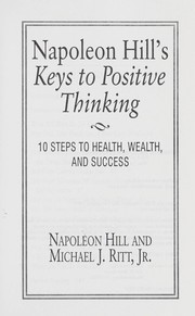Cover of: Napoleon Hill's Keys to Positive Thinking