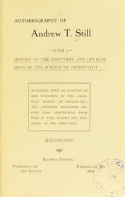 Cover of: Autobiography, with a history of the discovery and development of the science of osteopathy