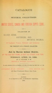 Cover of: Catalogue of several collections of United States, Canada and foreign copper coins ...