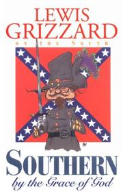 Cover of: Southern by the grace of God by Lewis Grizzard