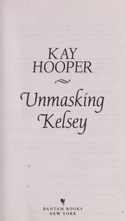 Cover of: Unmasking Kelsey by Kay Hooper