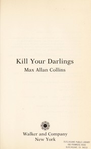 Kill your darlings by Max Allan Collins