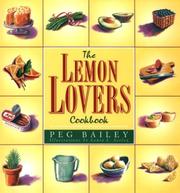 Cover of: The lemon lovers cookbook by Peg Bailey