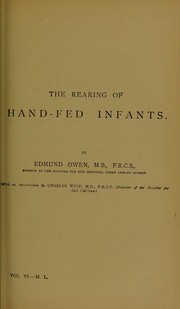 Cover of: The rearing of hand-fed infants | Edmund Owen