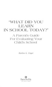 Cover of: What did you learn in school today?: a parent's guide for evaluating your child's school