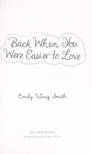 Cover of: Back when you were easier to love