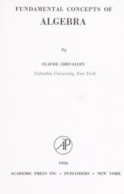 Cover of: Fundamental concepts of algebra. by C. Chevalley