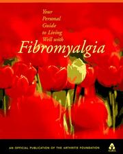 Cover of: Your Personal Guide to Living Well With Fibromyalgia by Arthritis Foundation, Longstreet