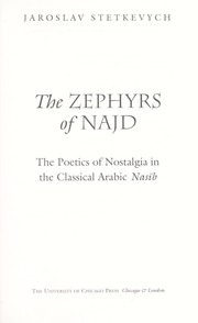 Cover of: The zephyrs of Najd : the poetics of nostalgia in the classical Arabic nasīb by 