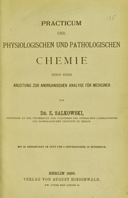 Cover of: Practicum der physiologischen und pathologischen Chemie: nebst einer Anleitung zur anorganischen Analyse f©ơr Mediciner