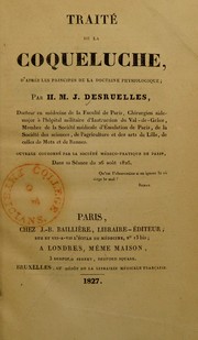 Traite de la coqueluche, d'apres les principes de la doctrine physiologique by Desruelles, H. M. J. (Henri Marie Joseph), 1791-1858