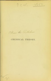 Cover of: A history of chemical theory from the age of Lavoisier to the present time