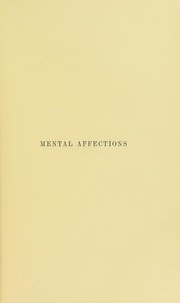 Cover of: Mental affections : an introduction to the study of insanity