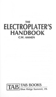 Cover of: The electroplater's handbook by C. W. Ammen