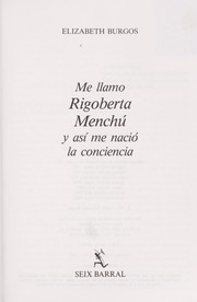 Cover of: Me llamo Rigoberta Menchú y así me nació la conciencia by Rigoberta Menchú