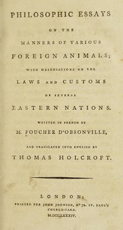 Cover of: Philosophic essays on the manners of various foreign animals; with observations on the laws and customs of several eastern nations