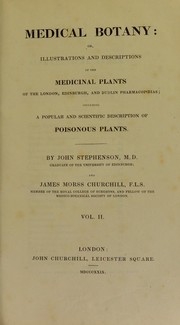 Cover of: Medical botany: or, illustrations and descriptions of the medicinal plants of the London, Edinburgh, and Dublin pharmacopoeias; including a popular and scientific description of poisonous plants