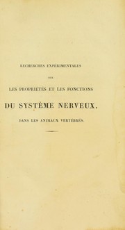 Cover of: Recherches exp©♭rimentales sur les propri©♭t©♭s et les fonctions du syst©·me nerveux dans les animaux vert©♭br©♭s