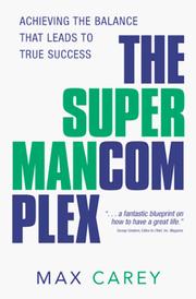 Cover of: The superman complex by Max L. Carey
