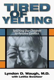 Cover of: Tired of yelling by Lyndon D. Waugh