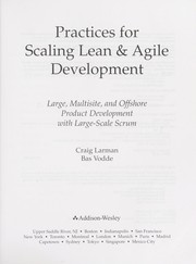 Cover of: Practices for scaling lean & agile development: large, multisite, and offshore product development with large-scale Scrum