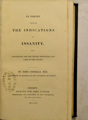 Cover of: An inquiry concerning the indications of insanity, with suggestions for the better protection and care of the insane