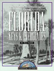 Cover of: Longstreet highroad guide to the Florida Keys & Everglades by Richard Farren