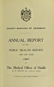 [Report 1947] by Dewsbury (England). County Borough Council