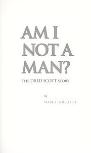 Cover of: Am I not a man? by Mark L. Shurtleff
