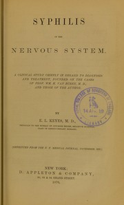 Cover of: Syphilis of the nervous system: a clinical study chiefly in regard to diagnosis and treatment : founded on the cases of Prof. Wm. H. Van Buren, M.D., and those of the author