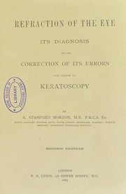 Cover of: Refraction of the eye : its diagnosis and the correction of its errors : with chapter on keratoscopy