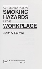 Cover of: Active and passive smoking hazards in the workplace