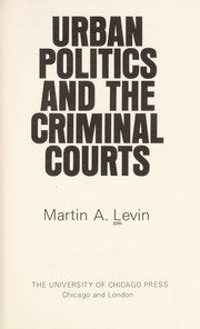 Cover of: Urban politics and the criminal courts
