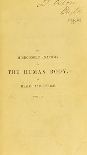 Cover of: The microscopic anatomy of the human body, in health and disease: illustrated with numerous drawings in colour