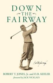 Cover of: Down the Fairway by Robert T. Jones
