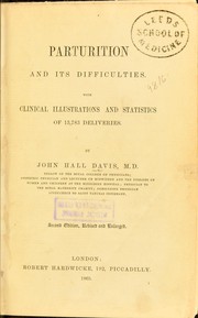 Cover of: Parturition and its difficulties: with clinical illustrations and statistics of 13,783 deliveries