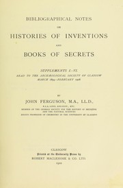 Cover of: Index to bibliographical notes on histories of inventions and books of secrets: read to the Archaeological Society of Glasgow, 1894-1908
